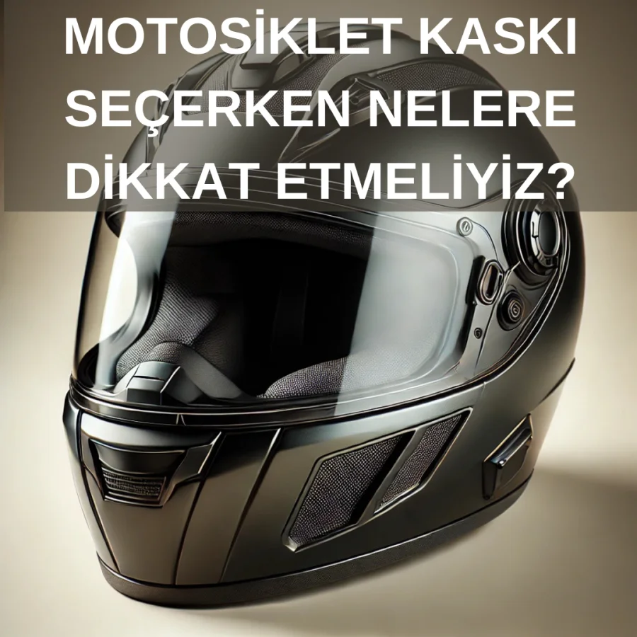 Motosiklet Kaskı Seçerken Nelere Dikkat Etmeliyiz?